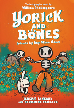 Paperback Yorick and Bones: Friends by Any Other Name Book