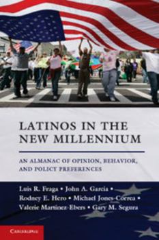 Paperback Latinos in the New Millennium: An Almanac of Opinion, Behavior, and Policy Preferences Book