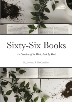 Paperback Sixty-Six Books - An Overview of the Bible, Book by Book