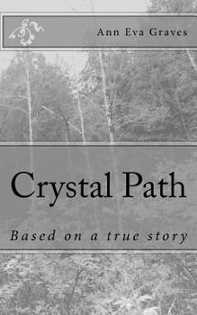 Paperback Crystal Path: Based on a true story Book