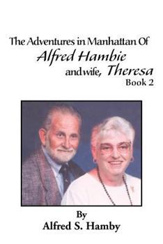 Paperback The Adventures in Manhattan of Alfred Hambie and Wife, Theresa Book 2 Book