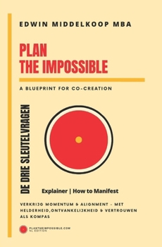 Paperback Plan the Impossible: De Drie Sleutelvragen - Explainer [Dutch] Book