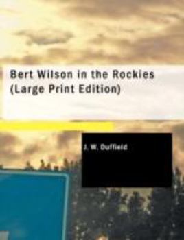 Paperback Bert Wilson in the Rockies (Large Print Edition) [Large Print] Book