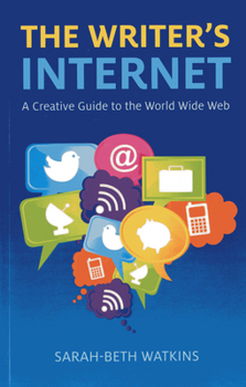 Paperback The Writer's Internet: A Creative Guide to the World Wide Web Book