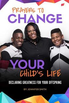 Paperback Prayers to Change Your Child's Life Book