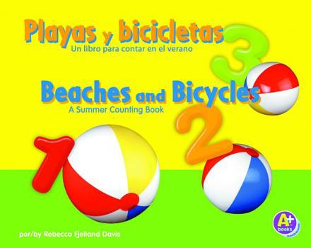 Hardcover Playas Y Bicicletas/Beaches and Bicycles: Un Libro Para Contar En El Verano/A Summer Counting Book [Spanish] Book