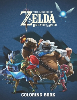 The Legend of Zelda Coloring Book: An Amazing Coloring Book For Fans Of Zelda