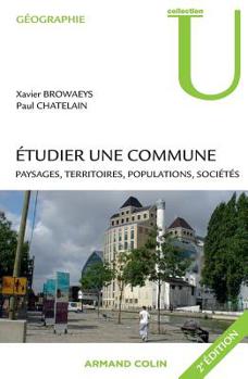 Paperback Étudier une commune: Paysages, territoires, populations, sociétés [French] Book