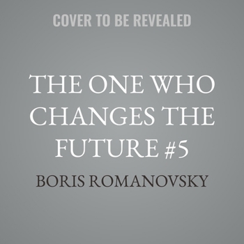 The One Who Changes the Future #5