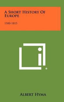 A Short History of Europe: 1500-1815