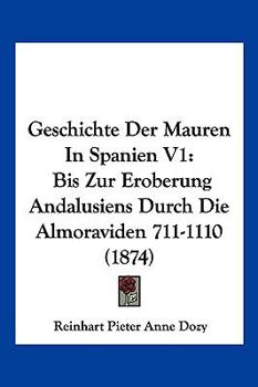 Histoire Des Musulmans D'Espagne - Tome I - Book #1 of the Historia de los musulmanes de España