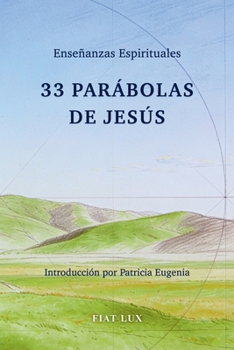Paperback 33 Parábolas de Jesús: Enseñanzas Espirituales [Spanish] Book
