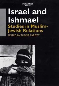 Hardcover Israel and Ishmael: Studies in Muslim-Jewish Relations Book