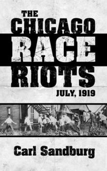 Paperback The Chicago Race Riots: July, 1919 Book