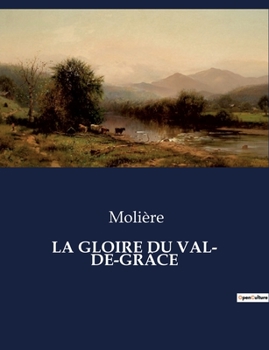 Paperback La Gloire Du Val- De-Grâce [French] Book