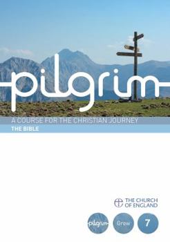 Pilgrim: The Bible: Book 7 (Grow Stage)