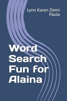 Paperback Word Search Fun for Alaina: Unwind and Relax with These Entertaining Word Puzzles Book
