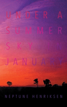 Under A Summer Sky In January: A Sapphic Teen Love Triangle