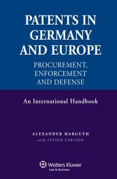 Hardcover Patents in Germany and Europe: Procurement, Enforcement and Defense Book