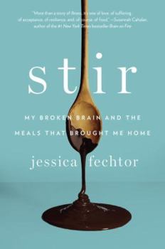 Hardcover Stir: My Broken Brain and the Meals That Brought Me Home Book