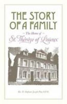 Paperback The Story of a Family - The Home of St. Thérèse of Lisieux Book
