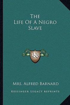 Paperback The Life Of A Negro Slave Book