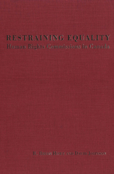 Paperback Restraining Equality: Human Rights Commissions in Canada Book