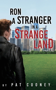 Hardcover Ron: A Stranger In A Strange Land Book 1 The Wildmen Part 1 Book