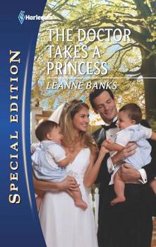 The Doctor Takes A Princess - Book #3 of the Royal Babies