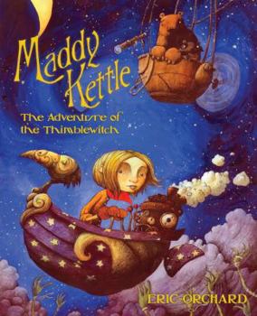 Paperback Maddy Kettle: The Adventure of the Thimblewitch Book