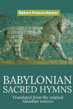 Paperback Sacred Babylonian Hymns Book