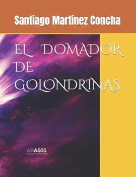 Paperback El Domador de Golondrinas [Spanish] Book