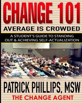 Paperback Average Is Crowded: A Student's Guide to Standing Out & Achieving Self-Actualization Book