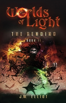 Worlds of Light: The Rending - Book #2 of the Worlds of Light