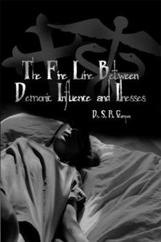 Paperback The Fine Line Between Demonic Influence and Illnesses Book
