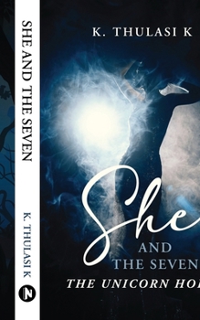 Paperback She And The Seven: The Unicorn Horn Book