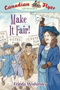 Make It Fair! - Book #15 of the Canadian Flyer Adventures