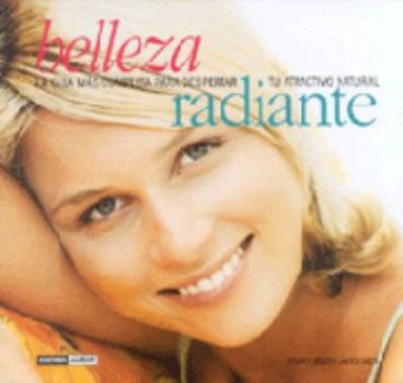 Paperback Belleza radiante: Rejuvenecer cuerpo, mente y alma (Spanish Edition) [Spanish] Book