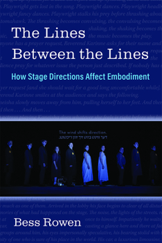 Paperback The Lines Between the Lines: How Stage Directions Affect Embodiment Book