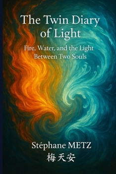 Paperback The Twin Diary of Light: Fire, Water, and the Light Between Two Souls Book