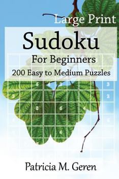 Paperback Large Print Sudoku For Beginners: 200 Easy to Medium Puzzles: Sudoku Puzzle book for sharpening concentration and reasoning skills. Book