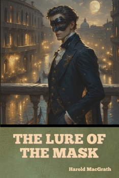 The Lure of the Mask