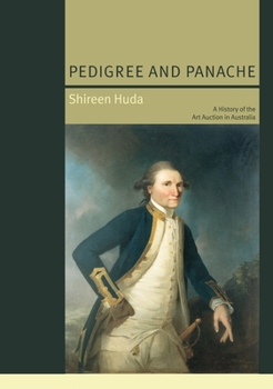 Paperback Pedigree and Panache: A History of the Art Auction in Australia Book