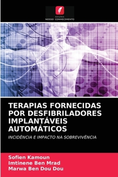 TERAPIAS FORNECIDAS POR DESFIBRILADORES IMPLANTÁVEIS AUTOMÁTICOS: INCIDÊNCIA E IMPACTO NA SOBREVIVÊNCIA