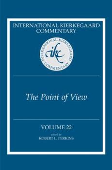 The Point of View - Book #22 of the International Kierkegaard Commentary