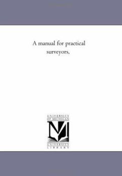 Paperback A Manual For Practical Surveyors, Book