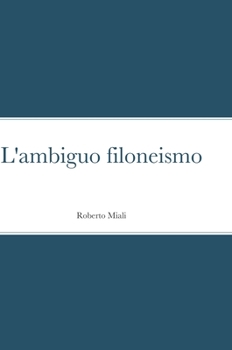 Hardcover L'ambiguo filoneismo [Italian] Book