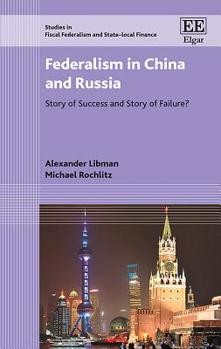 Hardcover Federalism in China and Russia: Story of Success and Story of Failure? Book