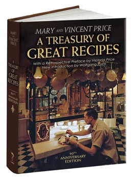 Hardcover A Treasury of Great Recipes, 50th Anniversary Edition: Famous Specialties of the World's Foremost Restaurants Adapted for the American Kitchen Book
