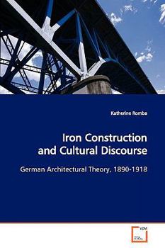 Paperback Iron Construction and Cultural Discourse Book
